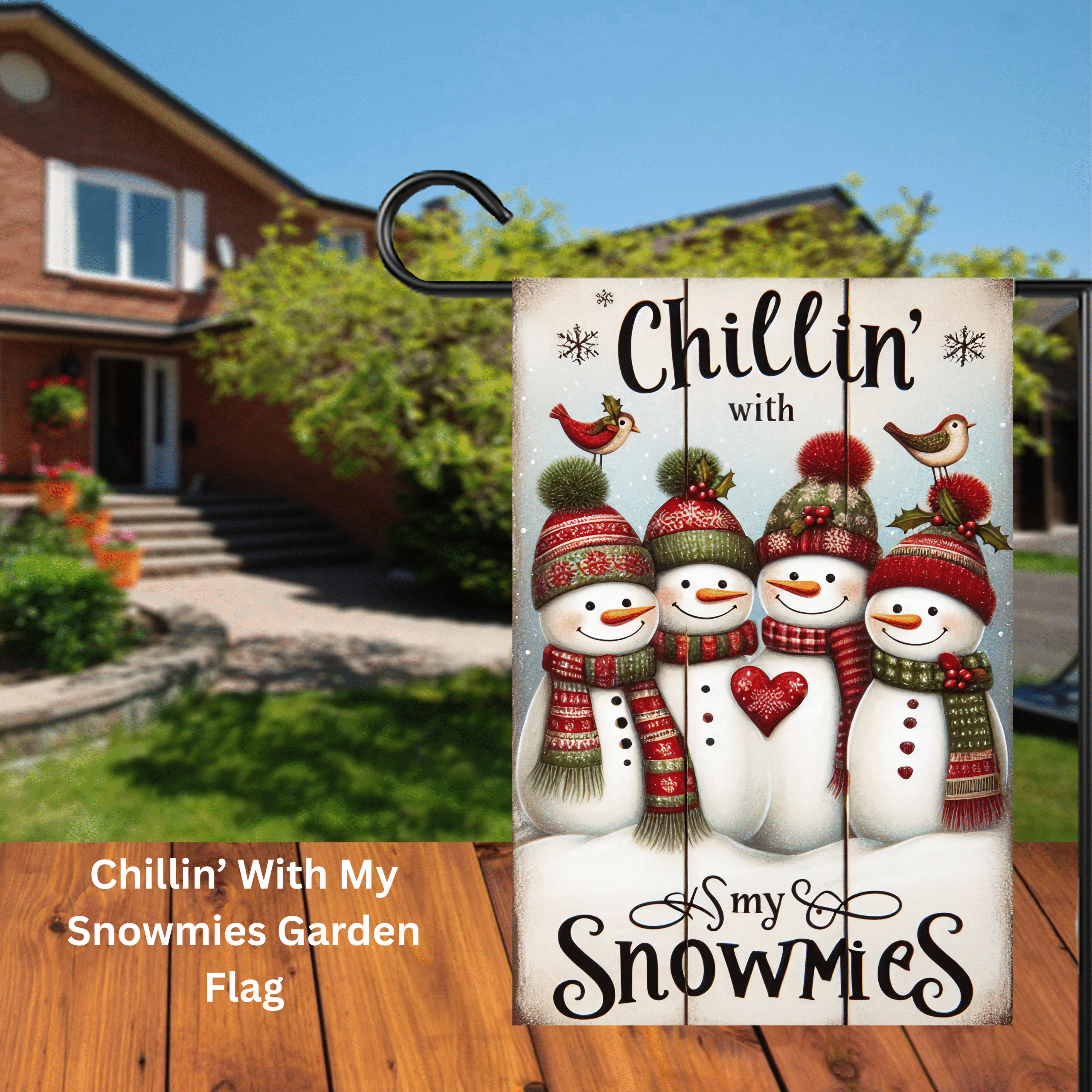 Chillin’ with My Snowmies Garden Flag